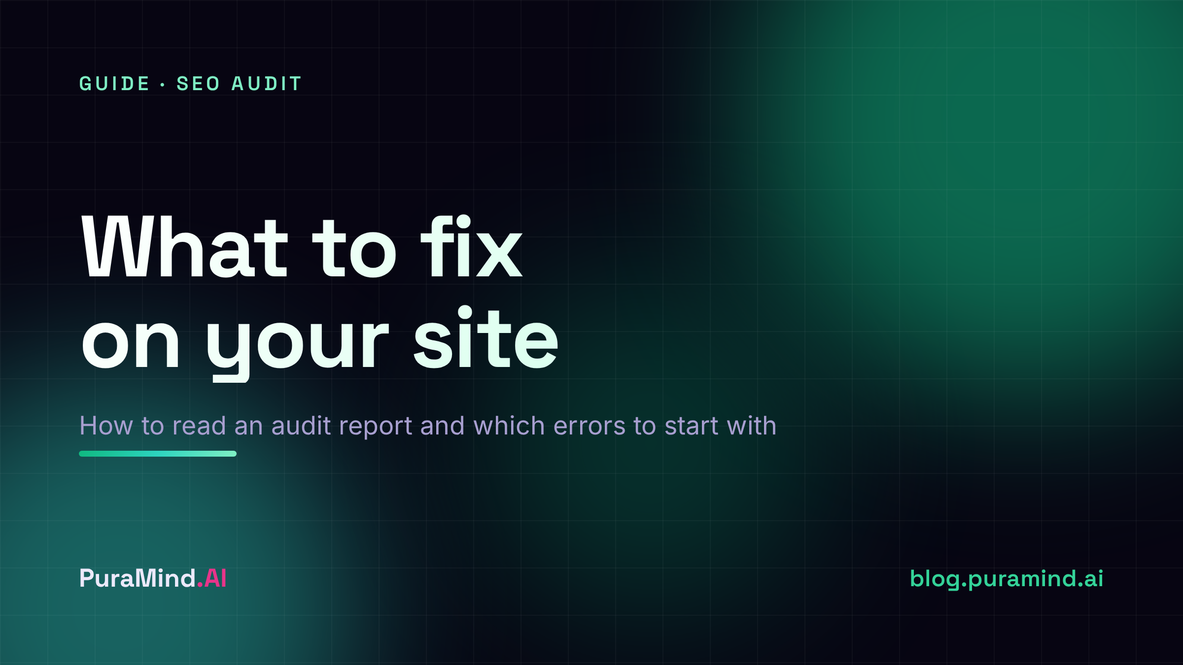 SEO Audit: What It Is, How to Read the Report, and What to Fix First